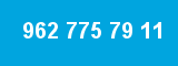 962 775 79 11
